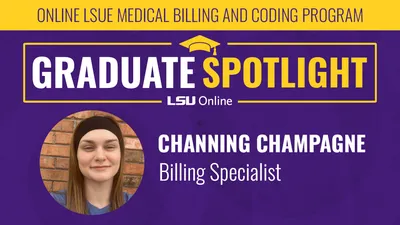 Graduate Spotlight: Channing Champagne - LSUE's Online Medical Billing and Coding Program