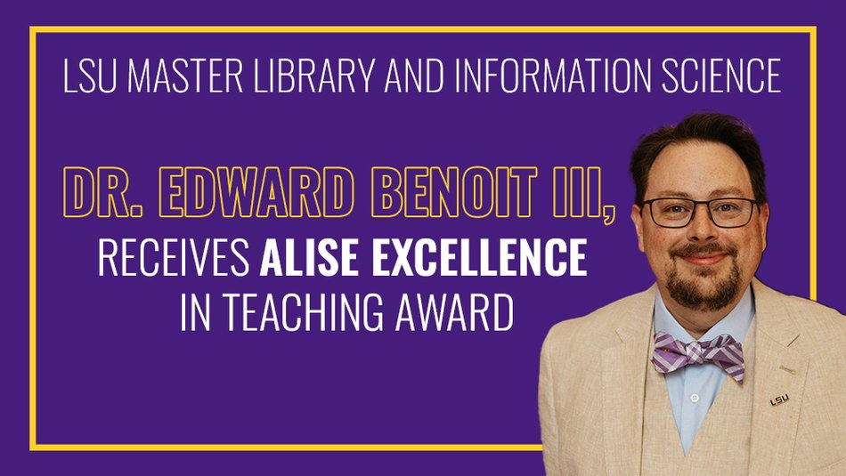 Dr. Edward Benoit III, Receives ALISE Excellence in Teaching Award