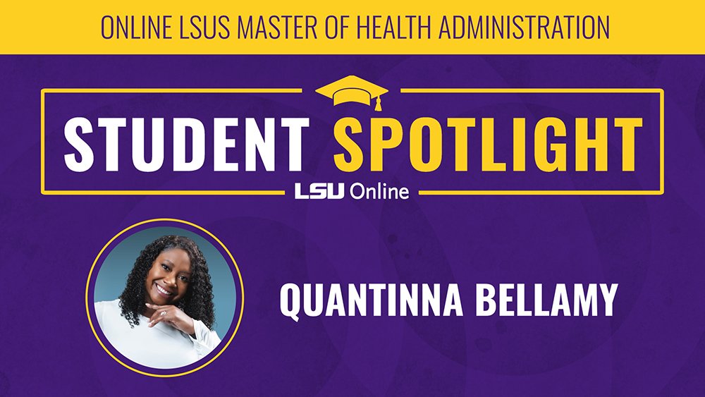 As a published author, advocate, and student in the online Master of Health Administration (MHA) program from LSU Shreveport, Quantinna Bellamy is combining her passion for healing with the strategic tools to build something greater than herself.