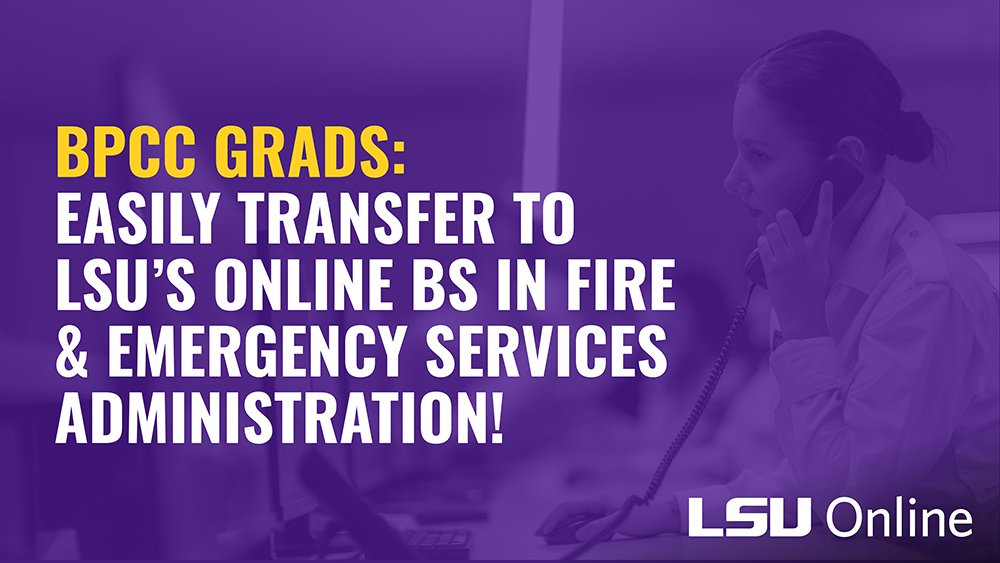 Easily Transfer to LSU’s Online BS in Fire & Emergency Services Administration