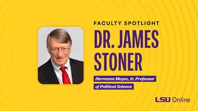 Graphic with image of Dr James Stoner, instructor for the online BA in Political Science from LSU