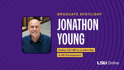 Graphic with image of Jonathon Young, online LSU MS in Leadership & HR Development graduate