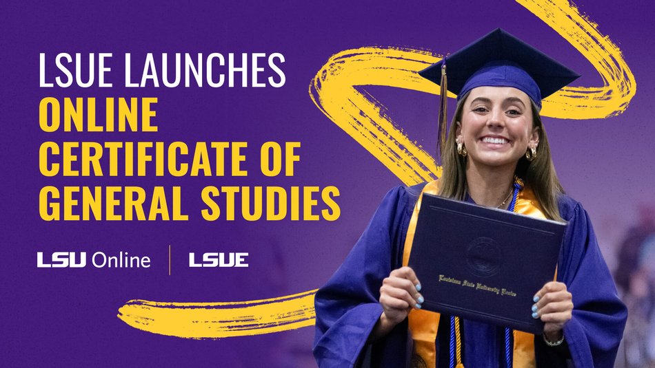 LSUE is launching a new academic offering: the online Certificate of General Studies, beginning in the Fall 1 2025 term. This fully online program offers learners a flexible, convenient way to strengthen their academic foundation and develop valuable, tra