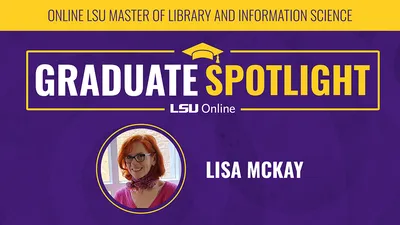 Obtain your Master of Library and Information Science at LSU Online