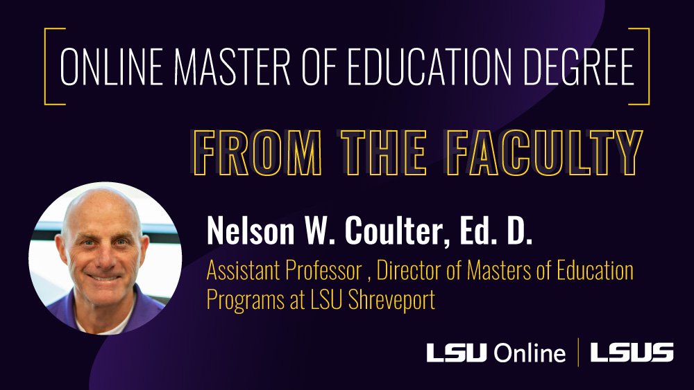 Online Master of Education Degree from the faculty Nelson W. Coulter, Ed. D.