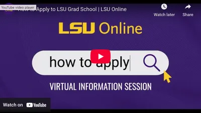 Youtube video graphic How To Apply to LSU Grad School